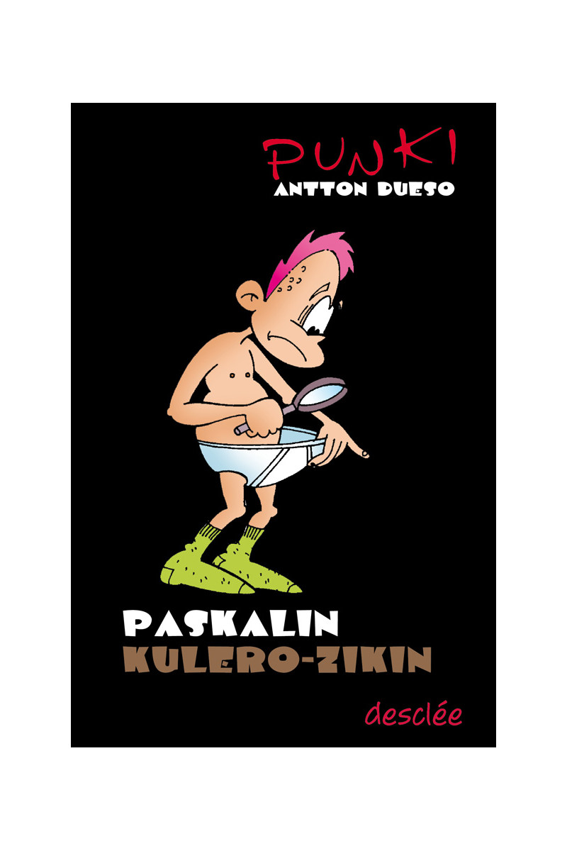 Punki. Paskalin kulero-zikin