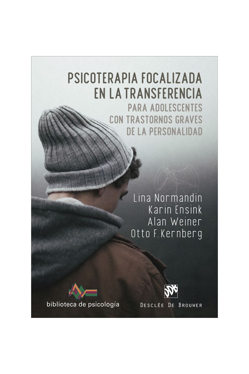 Psicoterapia focalizada en la transferencia para adolescentes con trastornos graves de la personalidad