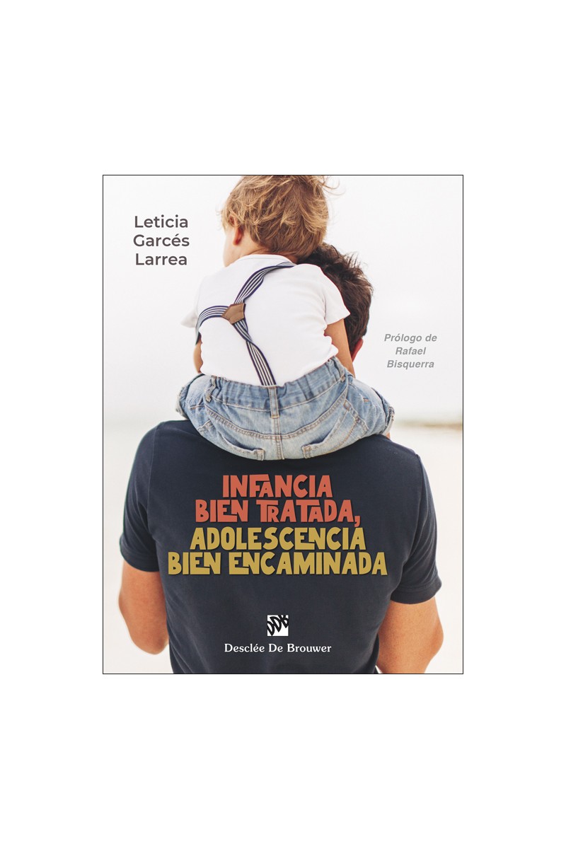 Infancia bien tratada, adolescencia bien encaminada