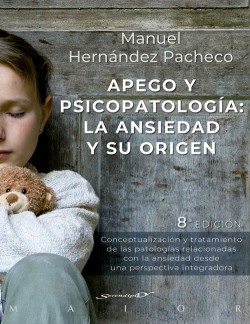 Apego y psicopatología: la ansiedad y su origen