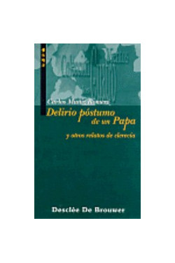 Delirio póstumo de un papa y otros relatos de clerecía