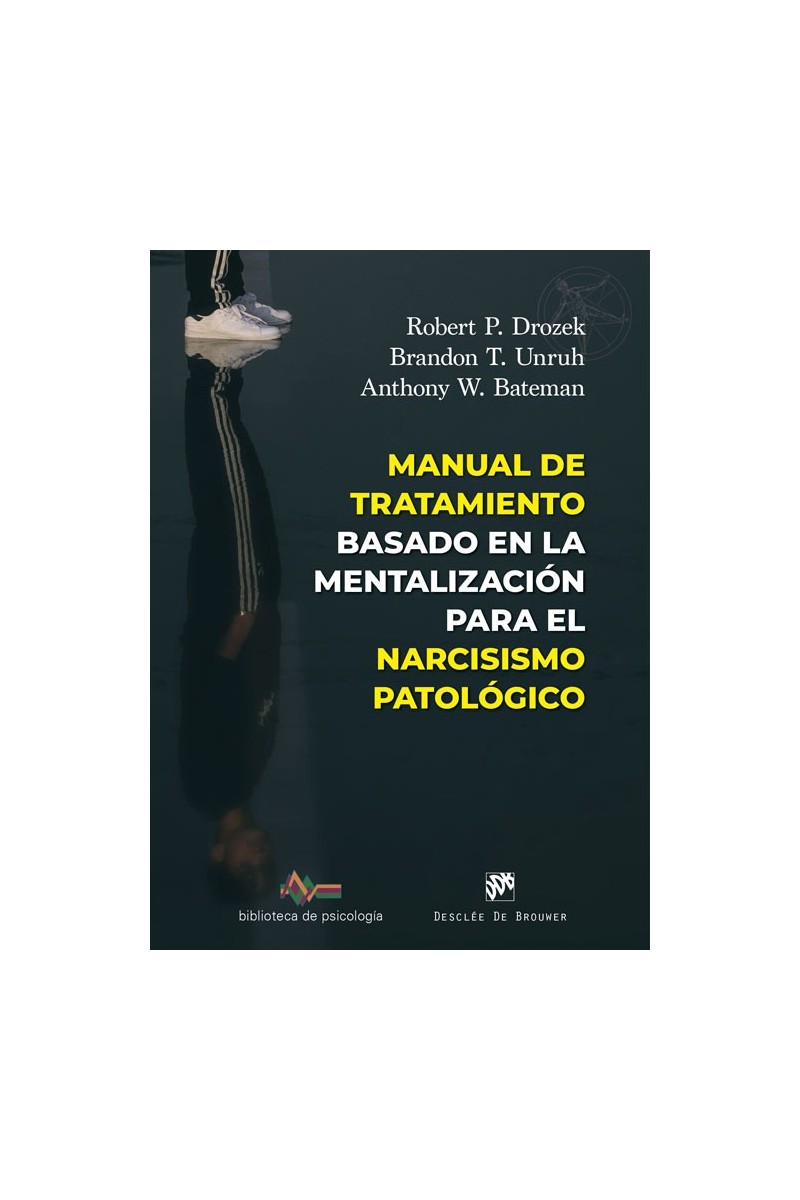 Manual de tratamiento basado en la mentalización para el narcisismo patológico