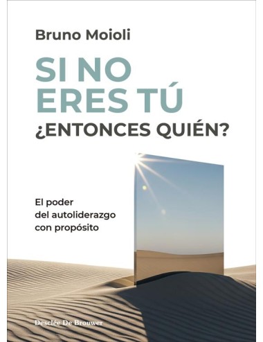 Si no eres tú ¿entonces quién?
