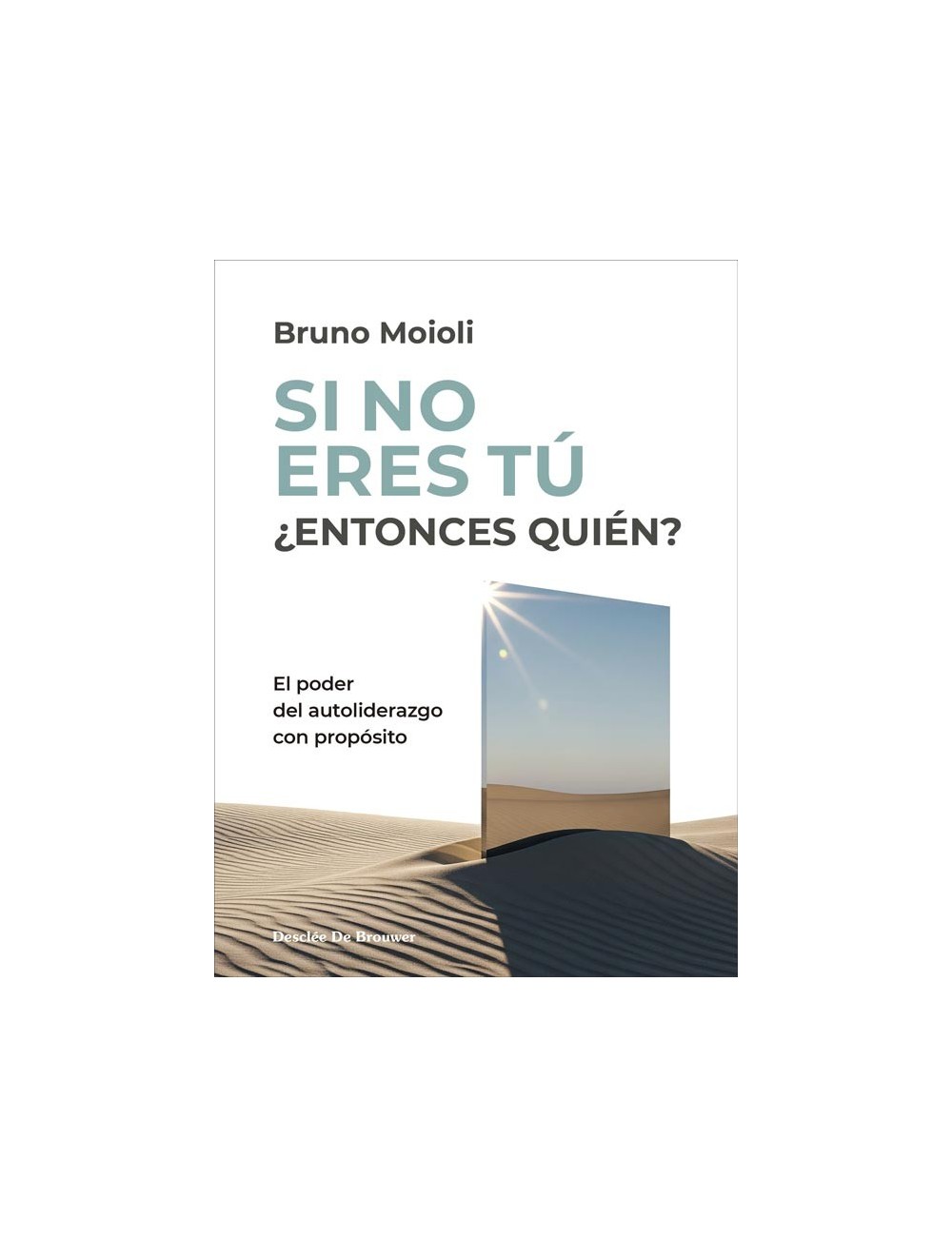 Si no eres tú ¿entonces quién?