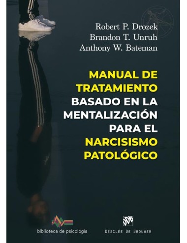 Manual de tratamiento basado en la mentalización para el narcisismo patológico