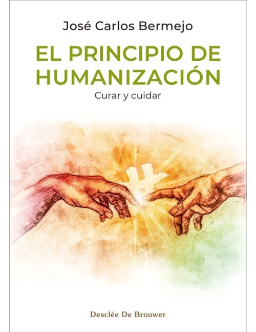 El principio de humanización: Curar y cuidar