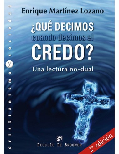 ¿Qué decimos cuando decimos el credo? (ePub)