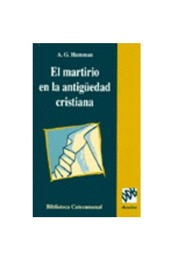 El martirio en la antigüedad cristiana