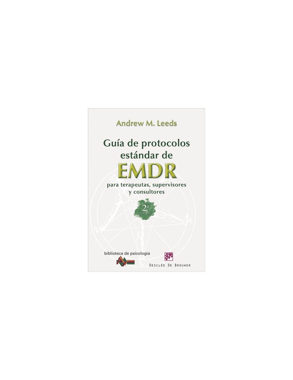 Guía de protocolos estándar de EMDR para terapeutas, supervisores y consultores (ePub)