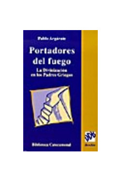 Portadores del fuego: la divinización en los padres griegos