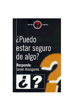 ¿Puedo estar seguro de algo?