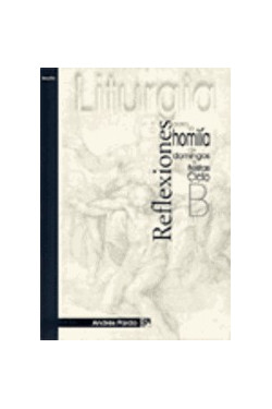 Reflexiones para la homilía de domingos y fiestas (ciclo B)