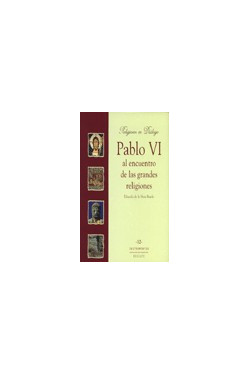 Pablo VI al encuentro de las grandes religiones