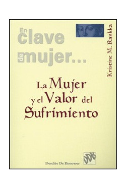 La mujer y el valor del sufrimiento