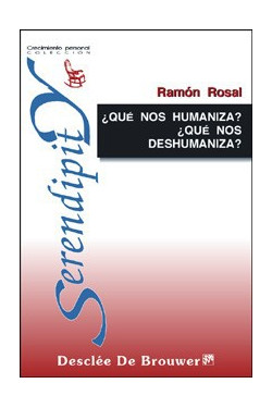 ¿Qué nos humaniza? ¿qué nos deshumaniza?