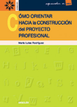 Cómo orientar hacia la construcción del proyecto profesional