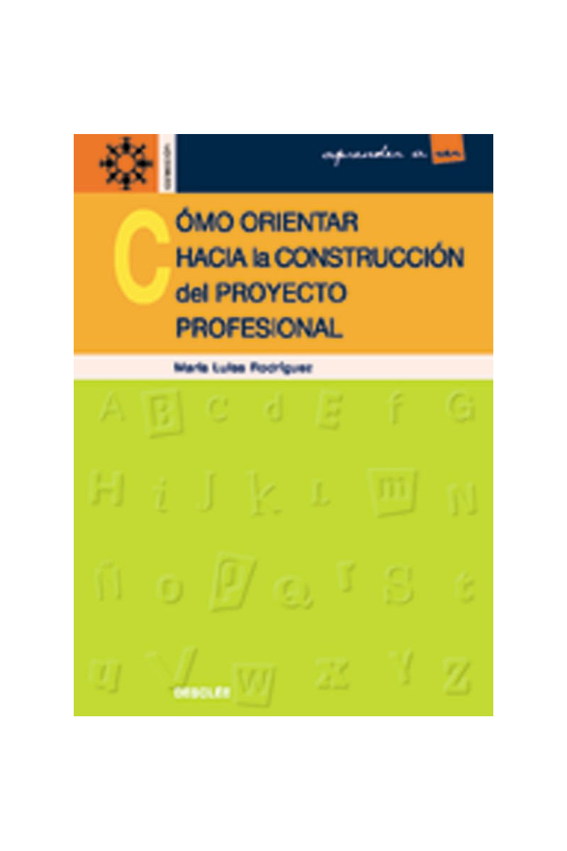 Cómo orientar hacia la construcción del proyecto profesional