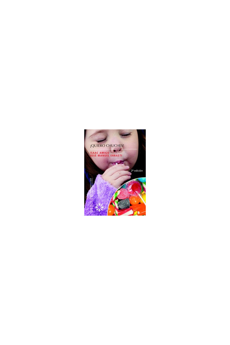 ¡Quiero chuches! ¡Quiero chuches!