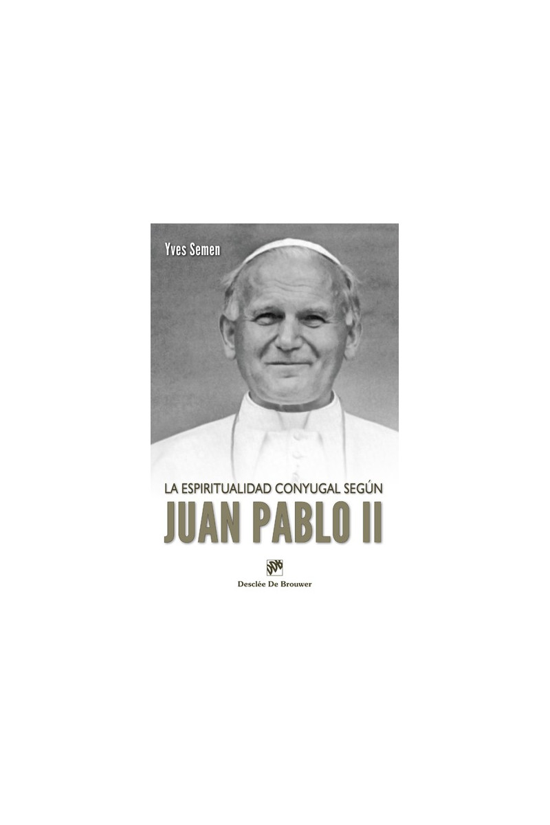 La espiritualidad conyugal según Juan Pablo II