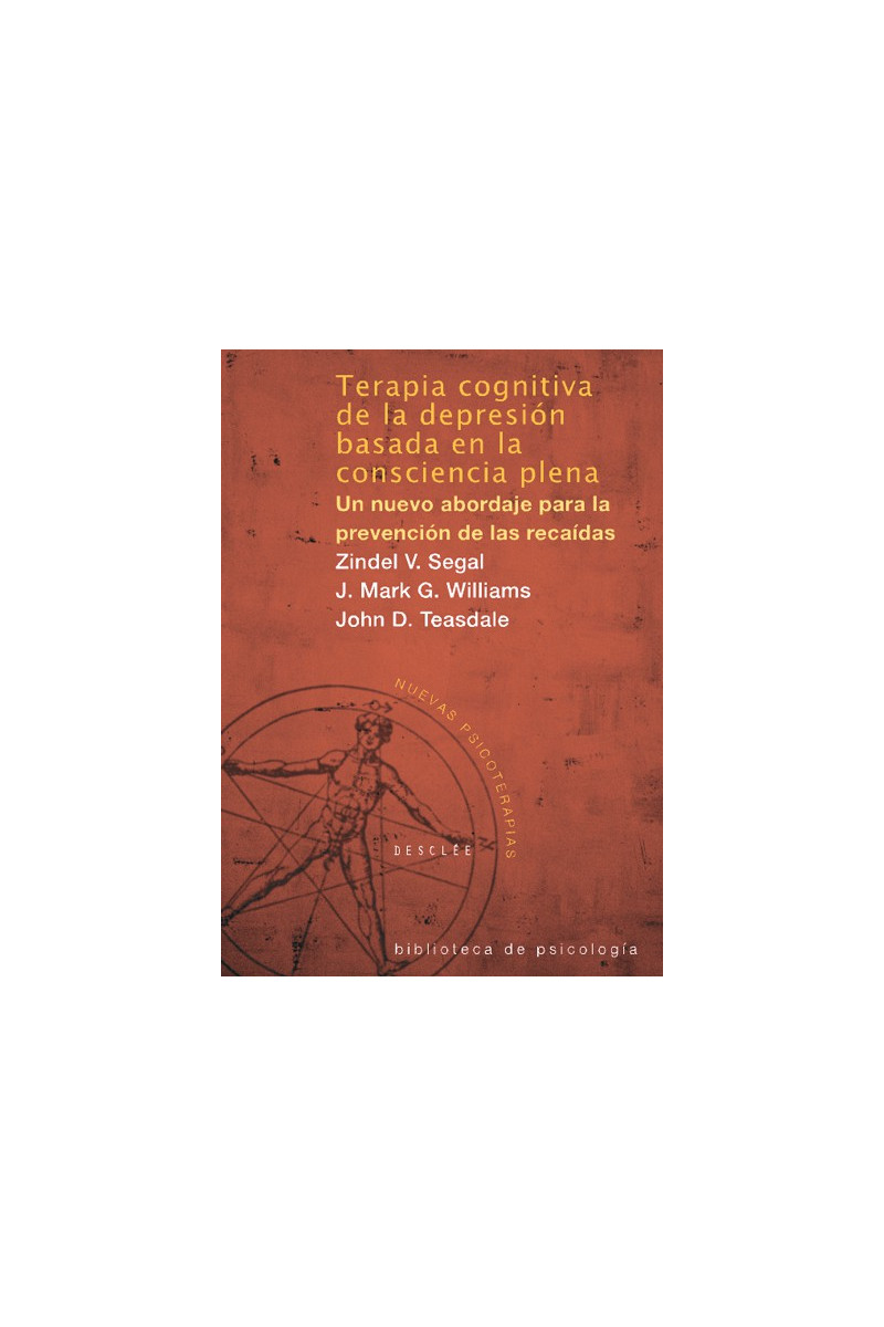 Terapia cognitiva de la depresión basada en la consciencia plena Terapia cognitiva de la depresión basada en la consciencia plena