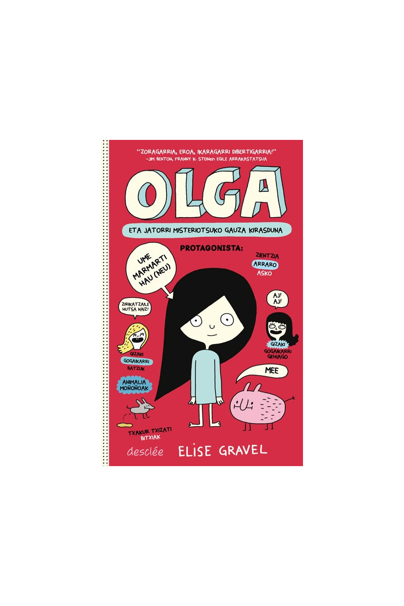 Olga eta jatorri misteriotsuko gauza kirasduna Olga eta jatorri misteriotsuko gauza kirasduna