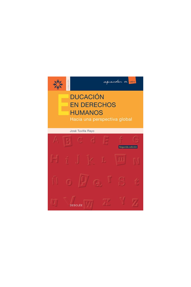 Educación en derechos humanos: hacia una perspectiva global Educación en derechos humanos: hacia una perspectiva global