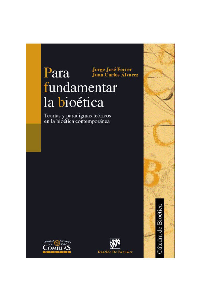 Para fundamentar la bioética Para fundamentar la bioética