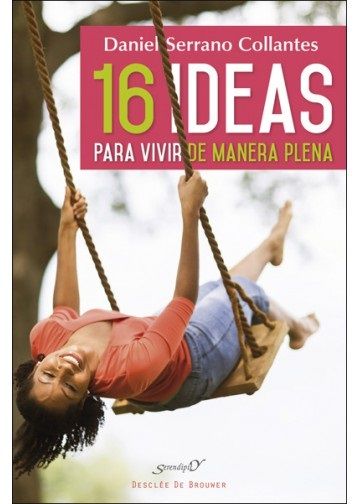 16 ideas para vivir de manera plena