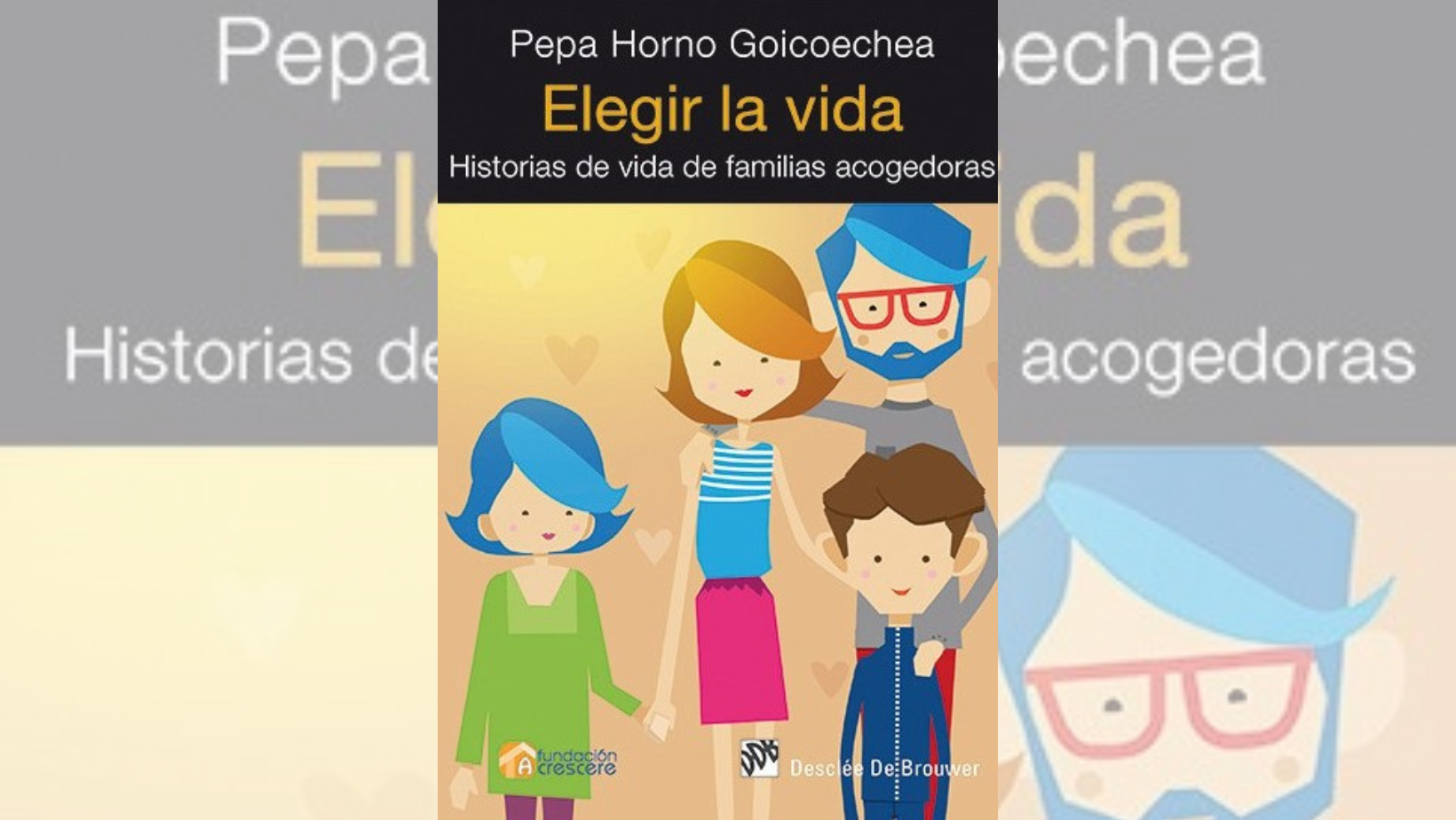 HISTORIAS DE VIDA DE FAMILIAS ACOGEDORAS