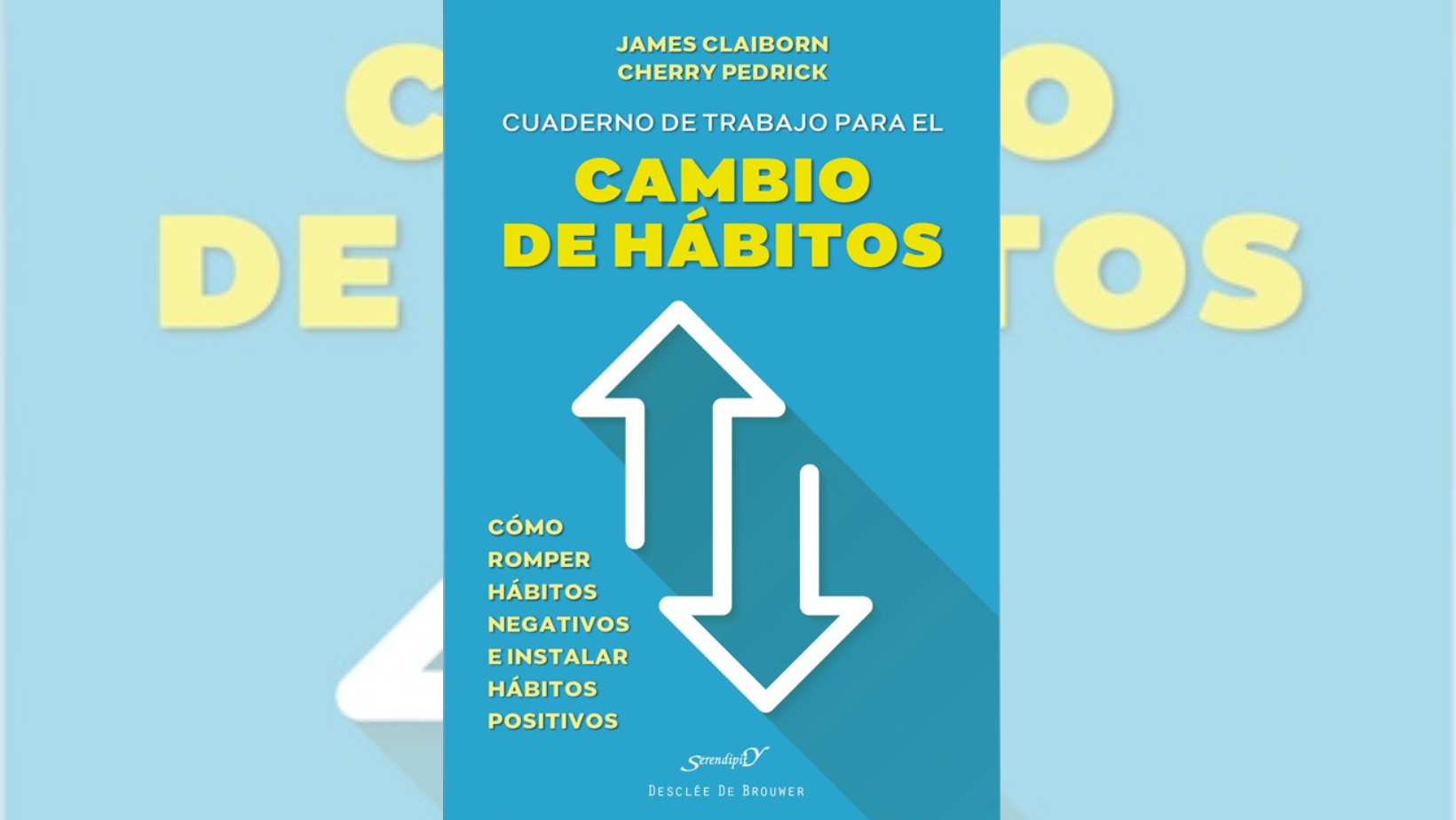 CÓMO ROMPER HÁBITOS NEGATIVOS E INSTALAR HÁBITOS POSITIVOS