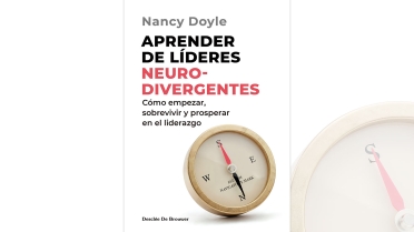 Neurodivergencia: cuando la diferencia deja de ser un problema y se convierte en motor de cambio
