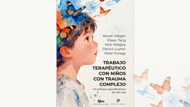 Cuando la conducta no es el problema: comprender el trauma complejo en la infancia